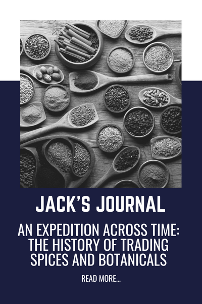 An Expedition Across Time: The History of Trading Spices and Botanicals