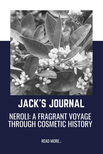 Neroli: A Fragrant Voyage Through Cosmetic History