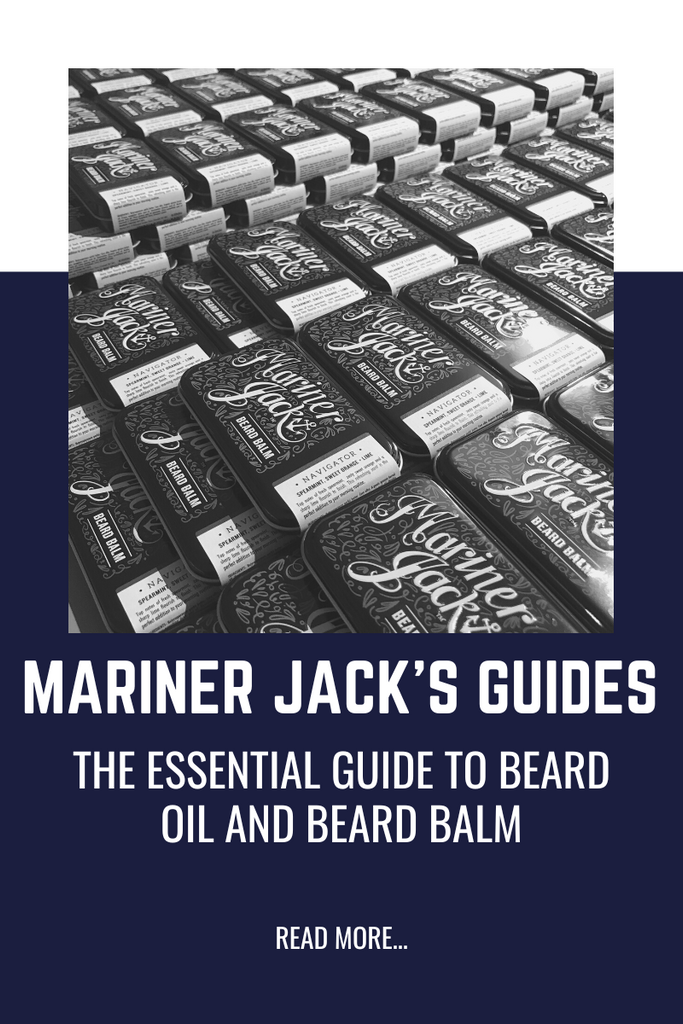 Mariner Jack's Guides: The Essential Guide to Beard Oil and Beard Balm